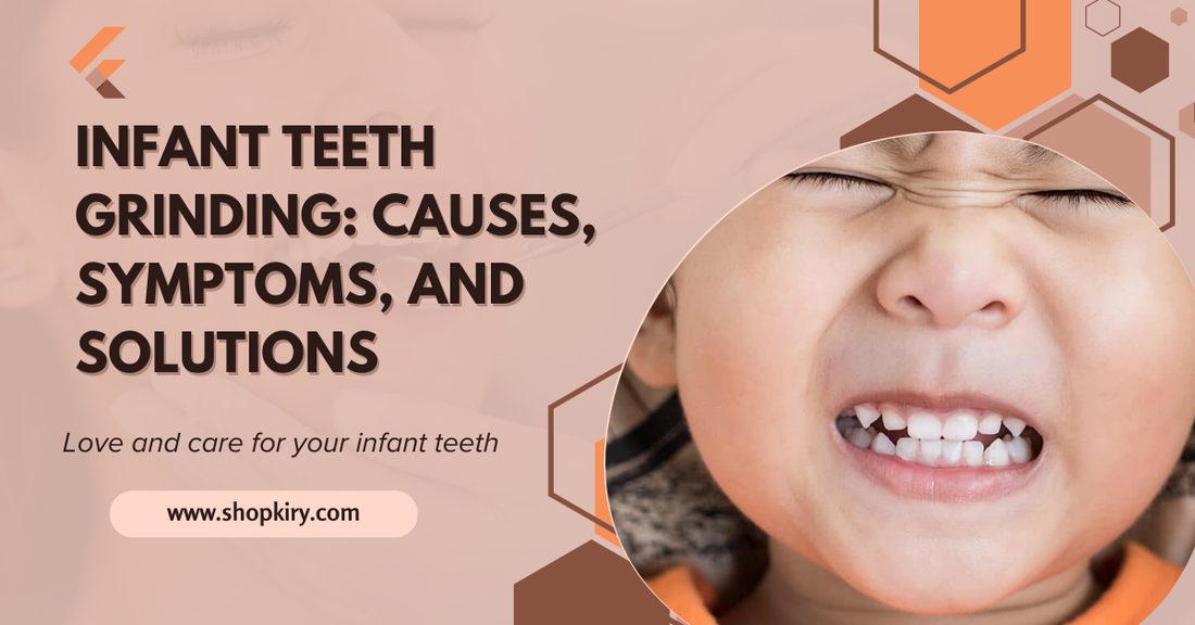 Infant Teeth Grinding: Causes, Symptoms, and Solutions