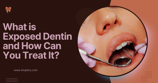 What is Exposed Dentin and How Can You Treat It?