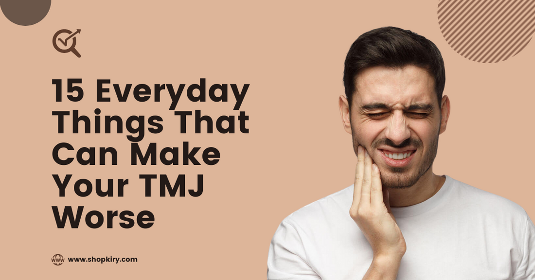 15 Everyday Things That Can Make Your TMJ Worse